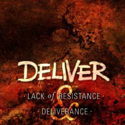 Deliver (GER) : Lack of Resistance and Deliverance